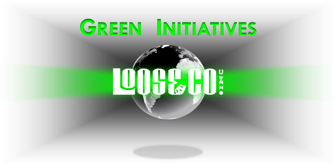 Loos and Company Green Initiatives